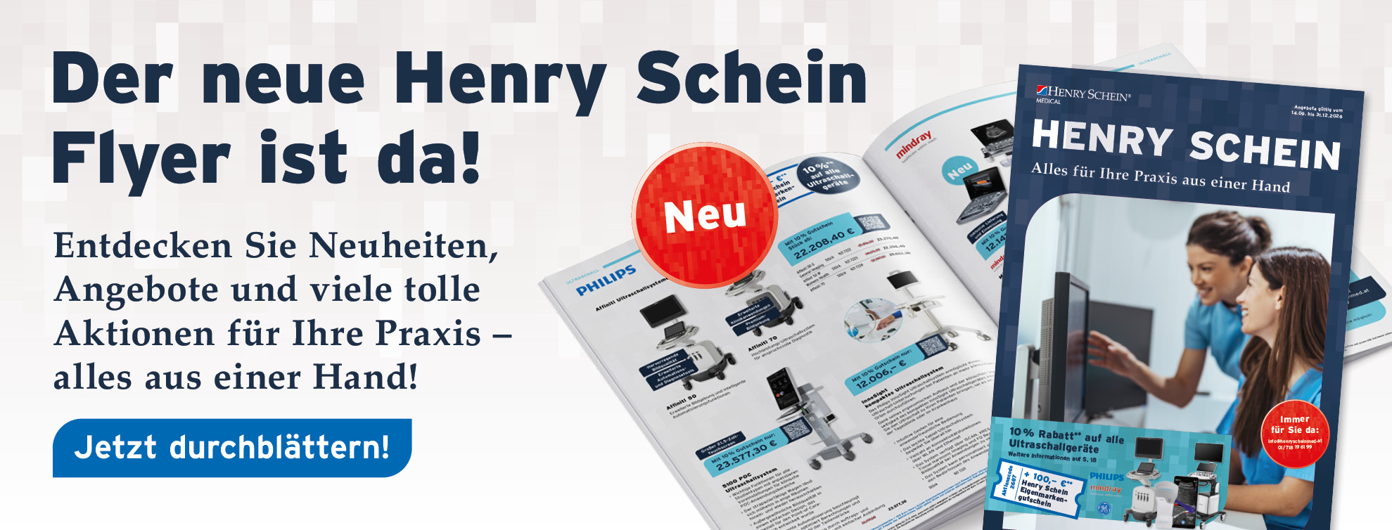 Der neue Henry Schein Flyer ist da! Entdecken Sie Neuheiten, Angebote und viele tolle Aktionen für Ihre Praxis - Alles aus einer Hand!